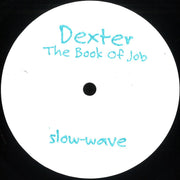Dexter  - The Book Of Job (Slow-Wave) (M)