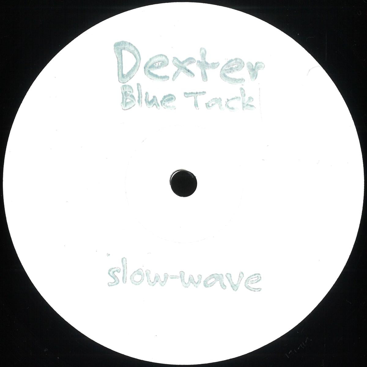 Dexter  - Blue Tack (Slow-Wave) (M)