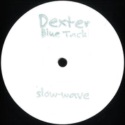 Dexter  - Blue Tack (Slow-Wave) (M)