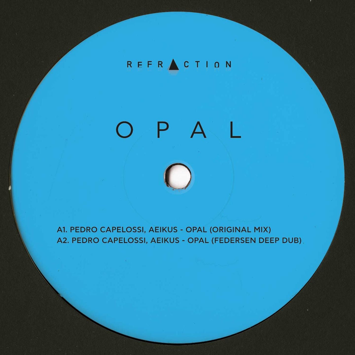 Pedro Capelossi, Aeikus - Opal (Refraction Records) (M)