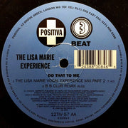 The Lisa Marie Experience* : Do That To Me (12")