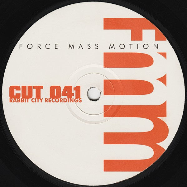 Force Mass Motion : Feel It Now / Infinity (12")