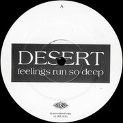 Desert : Feelings Run So Deep (12", Promo)
