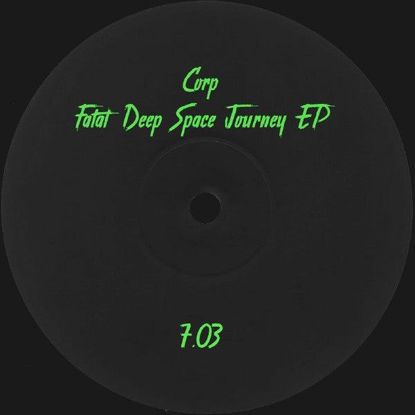 Corp : Fatal Deep Space Journey EP (12")