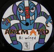 Animated : Wired (12")