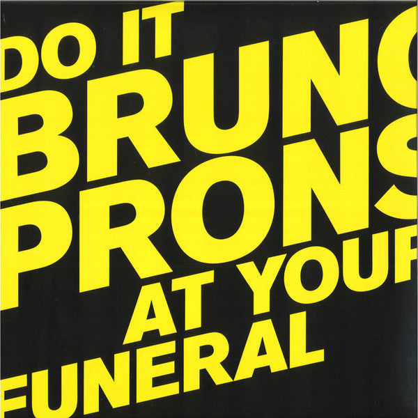 Bruno Pronsato : Do It At Your Funeral (2x12", Album)