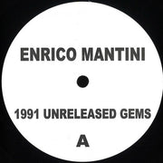 Enrico Mantini : 1991 Unreleased Gems (12", Ltd)