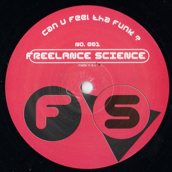 Freelance Science : Can U Feel Tha Funk? (12")