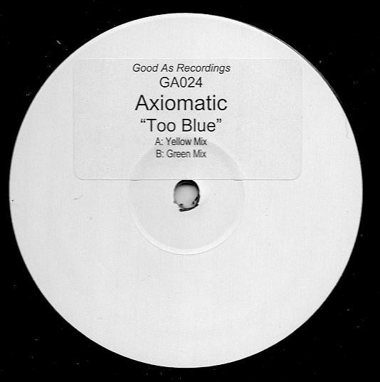 Axiomatic (2) : Too Blue (12", W/Lbl, Sti)