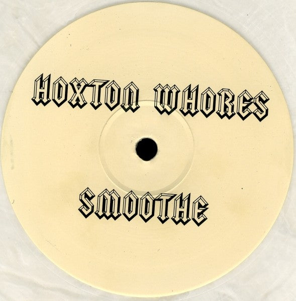 Hoxton Whores : Smoothe (12", Whi)