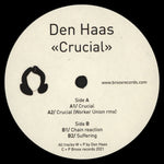 Den Haas* : Crucial (12", EP)