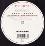 Prototype (4) v Quadrant (3) : Disillusion (12")