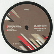 Glasinovic : Reminds Me Of Numb EP (12", Ltd)