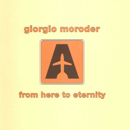 Giorgio Moroder : From Here To Eternity (12")