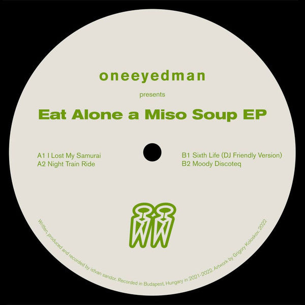 oneeyedman : eat alone a miso soup (12", EP)