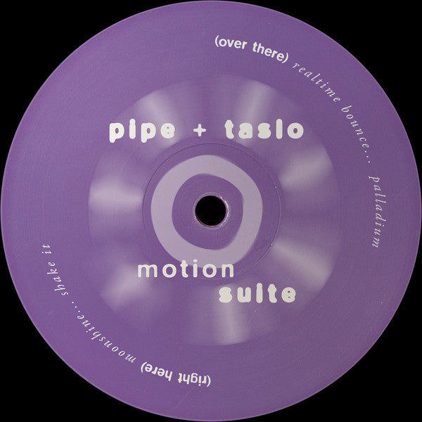 Pipe + Taslo : Motion Suite (12", EP)