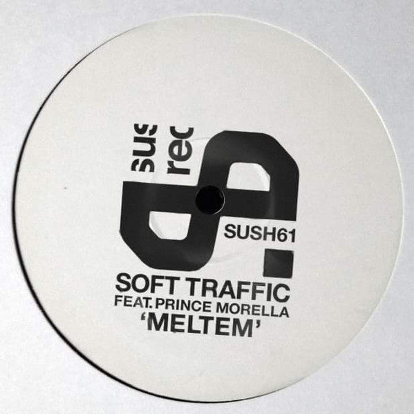 Soft Traffic Feat. Prince Morella : Meltem (12", Ltd, Han)