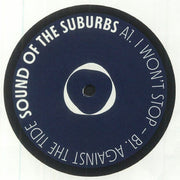 Sounds Of The Suburbs : I Wont Stop / Against The Tide (12", RE)