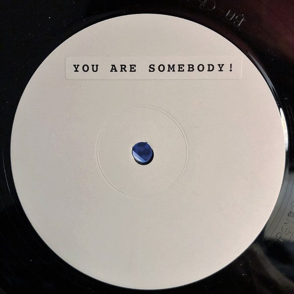 Eric S : You Are Somebody! (12", S/Sided, W/Lbl)