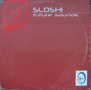 Sloshi : Future Sounds (12")
