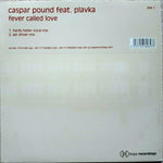 Caspar Pound Feat. Plavka : Fever Called Love (Disk 1) (12")