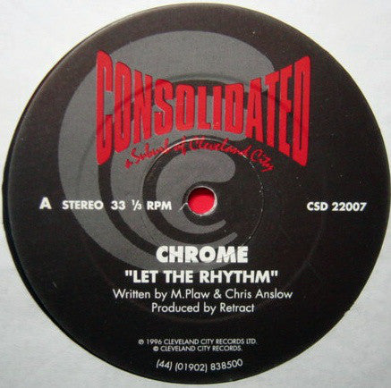 Chrome (4) : Let The Rhythm / Tears (12")
