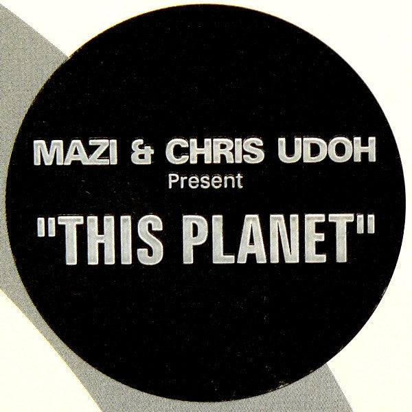 Mazi* & Chris Udoh : This Planet (12")