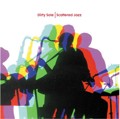 Dirty Sole : Skattered Jazz (12")