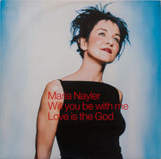 Maria Nayler : Will You Be With Me / Love Is The God (12")