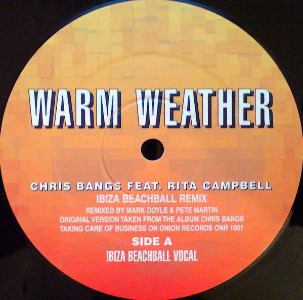 Chris Bangs Feat. Rita Campbell : Warm Weather (Ibiza Beachball Remix) (12")